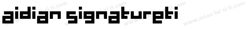 aidian signatureti字体转换
